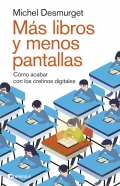 Ms libros y menos pantallas. Cmo acabar con los cretinos digitales