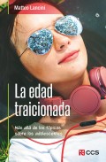 La edad traicionada. Ms all de los tpicos sobre los adolescentes