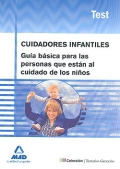 Cuidadores infantiles. Gua bsica para las personas que estn al cuidado de los nios. Test.