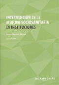 Intervencin en la atencin sociosanitaria en instituciones. Respuesta asistencial a las necesidades especiales de las personas dependientes.