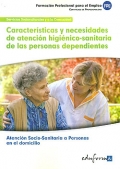 Caractersticas y necesidades de atencin higinico-sanitaria de las personas dependientes. Atencin socio-sanitaria a personas en el domicilio.