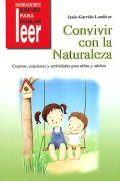 Convivir con la naturaleza. Cuentos, canciones y actividades para nios y adultos.