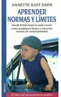 Aprender normas y lmites. Desde bebs hasta la edad escolar. Cmo establecer lmites y transmitir normas de comportamiento.