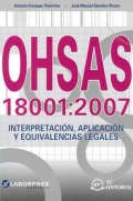 OHSAS 18001:2007. Interpretacin, aplicacin y equivalencias legales.