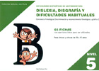 Dificultades especficas de lectoescritura: dislexia, disgrafa y dificultades habituales. Nivel 5