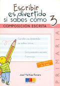 Escribir es divertido si sabes cmo 3. Composicin escrita.