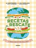 Recetas al rescate. Tu libro de cocina respetuosa con el planeta