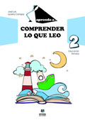 Aprendo a... Comprender lo que leo 2. Educacin Primaria