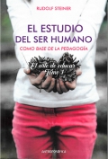 El estudio del ser humano como base de la pedagoga. El arte de educar. Tomo 1.