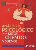 Anlisis psicolgico de los mitos, cuentos y sueos.