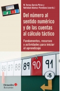 Del nmero al sentido numrico y de las cuentas al clculo tctico. Fundamentos, recursos y actividades para inicial el aprendizaje