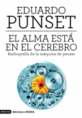 El alma est en el cerebro. Radiografa de la maquina de pensar.