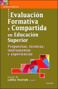 Evaluacin formativa y compartida en educacin superior. Propuestas, tcnicas, instrumentos y experiencias.