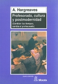 Profesorado, cultura y postmodernidad. Cambian los tiempos, cambia el profesorado.