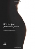 Sed de piel. Feminizar el futuro?