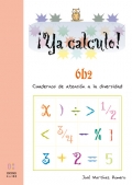 Ya calculo! 6b2. Cuadernos de atencin a la diversidad. Multiplicaciones hasta el 9.