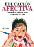 Educacin afectiva. Desarrollo acdemico, social y emocional del nio.