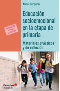 Educacin socioemocional en la etapa de primaria. Materiales prcticos y de reflexin