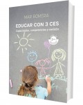 Educar con 3 Ces: capacidades, competencias y corazn