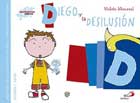 Diego y la desilusin. Biblioteca de inteligencia emocional y educacin en valores. Sentimientos y valores