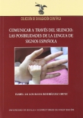 Comunicar a travs del silencio: las posibilidades de la lengua de signos espaola.