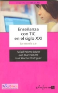 Enseanza con TIC en el siglo XXI. La Escuela 2.0