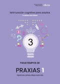 Estimulacin cognitiva para adultos. Tu mente en forma 3. Pasatiempos de praxias 1. Repeticiones, patrones, dibujo y mucho ms