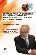 Formar para la economa del conocimiento vs educar para la sociedad del conocimiento.