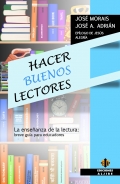 Hacer buenos lectores. Breve gua para educadores