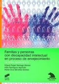 Familias y personas con discapacidad intelectual en proceso de envejecimiento. La doble dependencia.