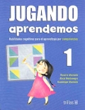 Jugando aprendemos 1. Habilidades cognitivas para el aprendizaje por competencias.