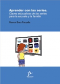 Aprender con las series. Claves educativas de las series para la escuela y la familia