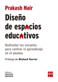 Diseo de espacios educativos. Redisear las escuelas para centrar el aprendizaje en el alumno