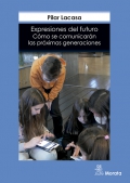 Expresiones del futuro. cmo se comunicarn las prximas generaciones