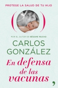 En defensa de las vacunas. Protege la salud de tu hijo.