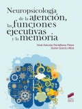 Neuropsicologa de la atencin, las funciones ejecutivas y la memoria.