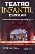 Teatro infantil escolar. Una herramienta psicopedaggica.