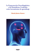 La programacin neurolingstica y los hemisferios cerebrales como herramientas de aprendizaje
