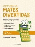 Cuaderno de mates divertidas 6-7 aos. Imagina, juega y calcula