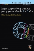 Programa JUEGO. Juegos cooperativos y creativos para grupos de nios de 10 a 12 aos.