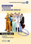 Formacin y Orientacin Laboral. Tcnico y tcnico superior. Pruebas libres. Formacin profesional para el empleo.