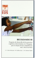 BECOLEANDO III. Programa de desarrollo de los procesos cognitivos intervinientes en el lenguaje, para la mejora de las competencias oral y lecto-escritora.