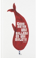 Cmo meter una ballena en una maleta. (Libro sobre Migracin)