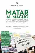 Matar al macho. Varones deconstruidos, feministas y otras misoginias.