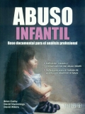 Abuso infantil. Base documental para el anlisis profesional