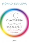 10 claves para alcanzar tus sueos. Aplica el coaching en tu vida