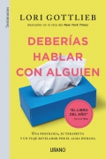 Deberas hablar con alguien. Una psicloga, su terapeuta y un viaje revelador por el alma humana