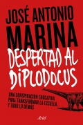 Despertad al diplodocus. Una conspiracin educativa para transformar la escuela... y todo lo dems