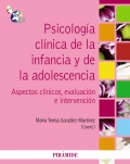 Psicologa clnica de la infancia y de la adolescencia. Aspectos clnicos, evaluacin e intervencin