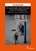 El alumnado de primaria como investigador: eleccin, voz y participacin.